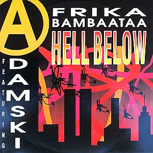 Afrika Bambaataa Featuring Adamski - Hell Below
