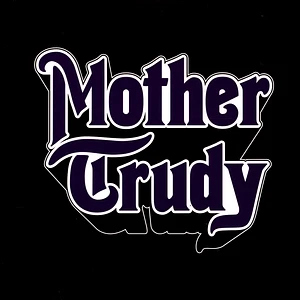 Mother Trudy - Mother Trudy Black Vinyl Edition