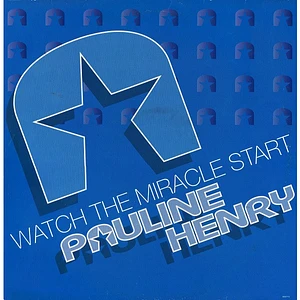 Pauline Henry - Watch The Miracle Start
