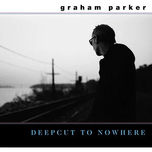 Graham Parker - Deepcut To Nowhere
