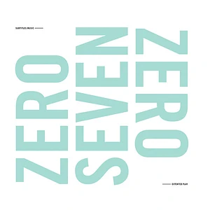 V.A. - Zero Seven Zero EP