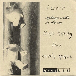 Vanilla - I Can't Stop Hating This Empty Space
