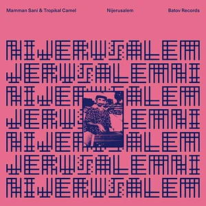 Mamman / Tropikal Camel Sani - Nijerusalem Pink Vinyl Edition