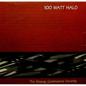 100 Watt Halo - The Steady Continental Seventy