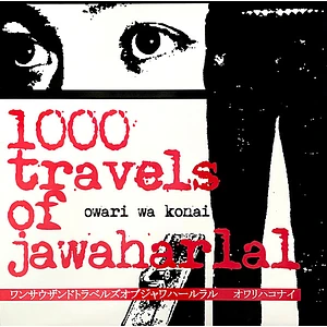 1000 Travels Of Jawaharlal - Owari Wa Konai