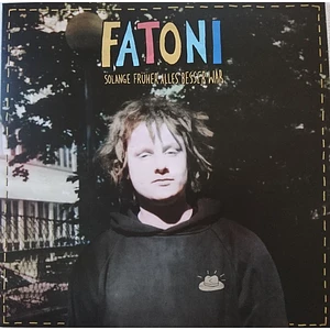 Fatoni - Solange Früher Alles Besser War