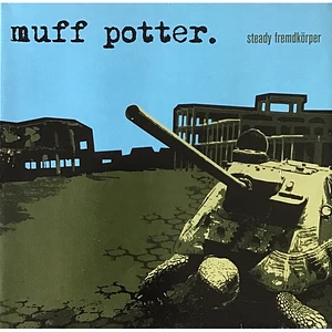Muff Potter - Steady Fremdkörper
