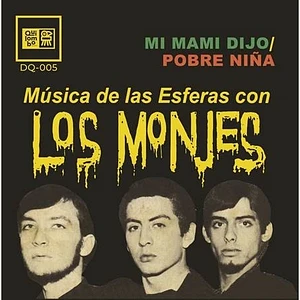 Los Monjes - Mi Mami Dijo / Pobre Nina