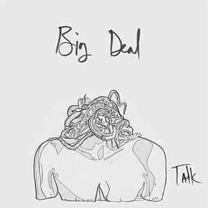Big Deal - Talk