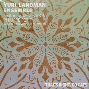 Yuri Landman Ensemble Feat. Jad Fair & Philippe Petit - That's Right, Go Cats