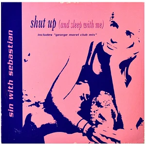 Sin With Sebastian - Shut Up (And Sleep With Me)