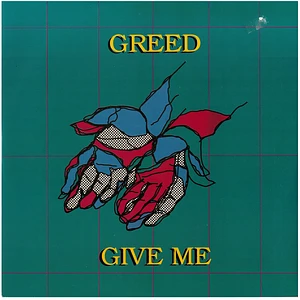 Greed - Give Me