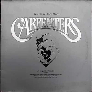 Carpenters - Yesterday Once More