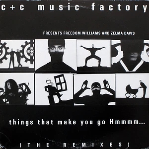 C + C Music Factory Presents Freedom Williams & Zelma Davis - Things That Make You Go Hmmmm... (The Remixes)