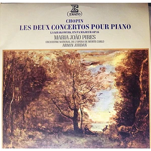 Frédéric Chopin - Maria-João Pires, Orchestre National De L'Opéra De Monte-Carlo, Armin Jordan - Les Deux Concertos Pour Piano (La Krakowiak, En Fa Majeur Op.14)