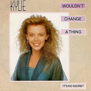 Kylie Minogue - Wouldn't Change A Thing