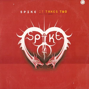 Spike - It Takes Two (Deeper Love)