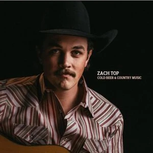 Zach Top - Cold Beer & Country Music