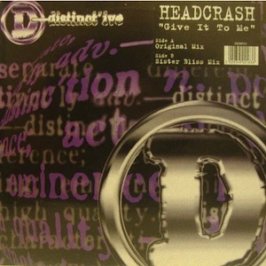 Headscrash - Give It To Me