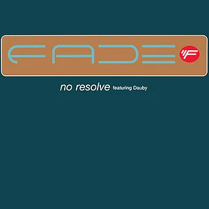 Fade Featuring Dauby - No Resolve