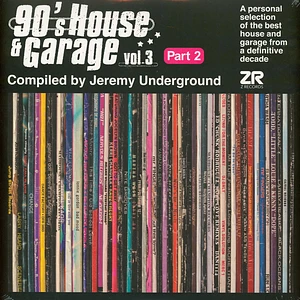 V.A. - 90's House & Garage Volume 3 Part 2 Compiled By Jeremy Underground