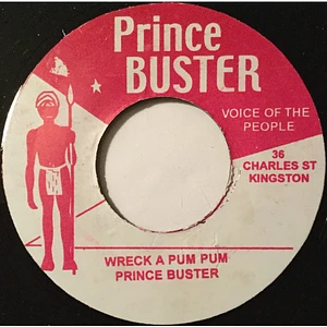 Prince Buster / The Sexy Girls - Wreck A Pum Pum / Wreck A Buddy