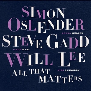 Oslender, Simon/Gadd, Steve/Lee, Will - All That Matters