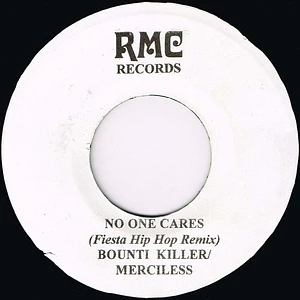 Bounty Killer, Merciless / Dice , Galaxy P - No One Cares (Fiesta Hip Hop Remix) / Nuh Ask Me, Me Nuh Know