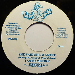 Tanto Metro & Devonte / Ward 21 - She Said She Want It / Hey Shorty Shorty