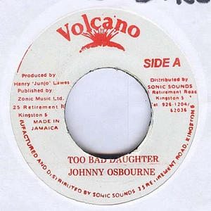 Johnny Osbourne - Too Bad Daughter