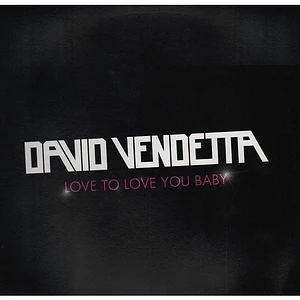 David Vendetta - Love To Love You Baby