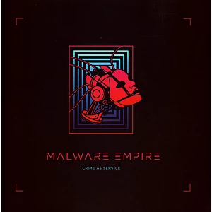 Crime As Service - Malware Empire