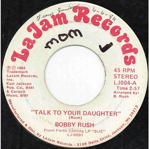 Bobby Rush - Talk To Your Daughter / Think