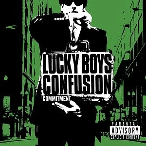 Lucky Boys Confusion - Commitment