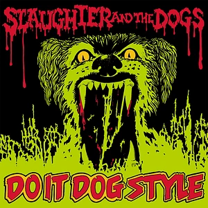 Slaughter And The Dogs - Do It Dog Style Vinyl Edition Edition