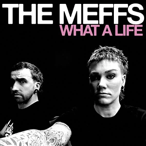 Meffs - What A Life