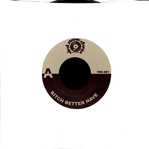 Vinyl Stream Champs - Bitch Better Have / Funk Water