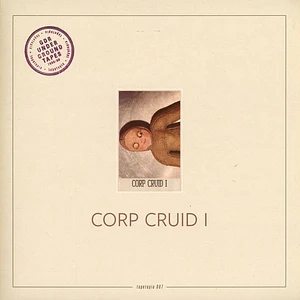 Corp Cruid - Corp Cruid I