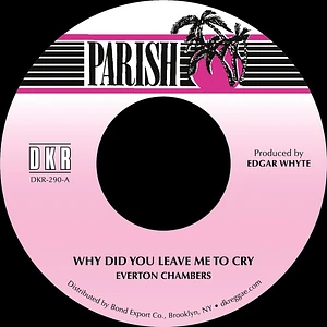 Everton Chambers - Why Did You Leave Me To Cry