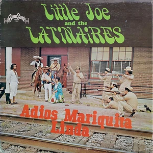 Little Joe & The Latinaires - Adios Mariquita Linda