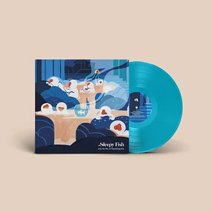 Sleepy Fish - Like The Sky, Or Something Else Blue Vinyl Edition