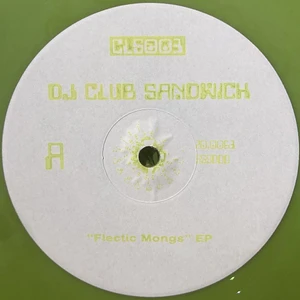 DJ Club Sandwich - Flectic Mongs Ep Green Vinyl Edtion