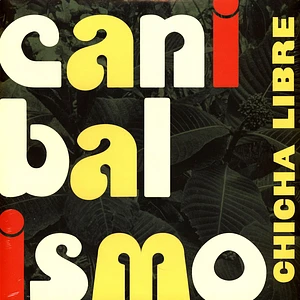 Chicha Libre - Canibalismo