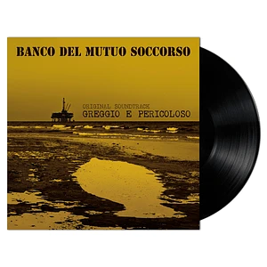 Banco Del Mutuo Soccorso - OST Greggio E Pericoloso