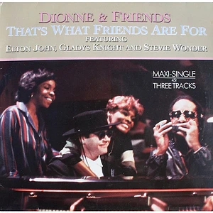 Dionne & Friends Featuring Elton John, Gladys Knight And Stevie Wonder - That's What Friends Are For