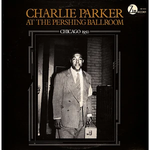 Charlie Parker - At The Pershing Ballroom (Chicago 1950)