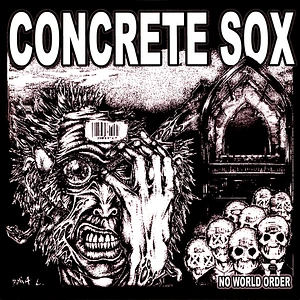 Concrete Sox - No World Orde