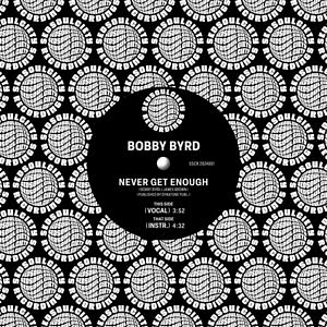 Bobby Byrd - Never Get Enough