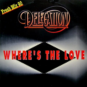 Delegation - Where's The Love (Fresh Mix 90)