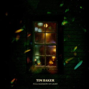 Tim Baker - Full Rainbow Of Light